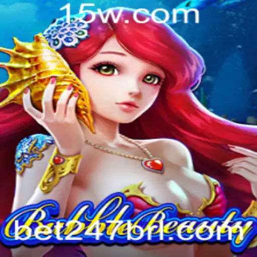 Descubra as Emoções do Jogo BubbleBeauty e Apostas com Bet247