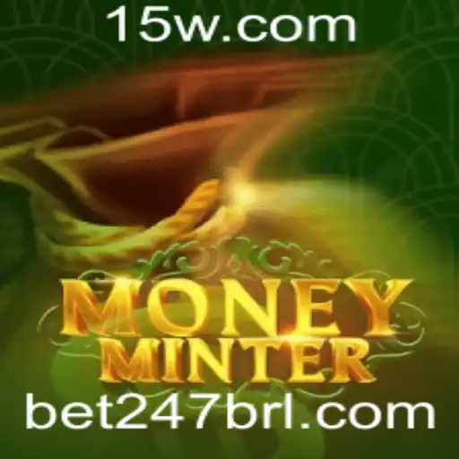 Descubra MoneyMinter: O Futuro dos Jogos de Apostas com Bet247
