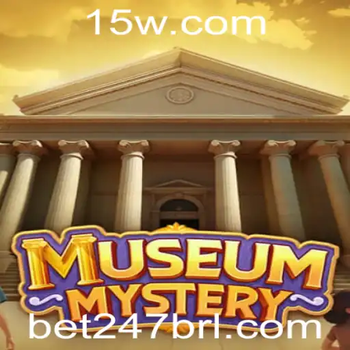 Descubra as Emoções de MuseumMystery: A Nova Experiência de Jogo com Bet247